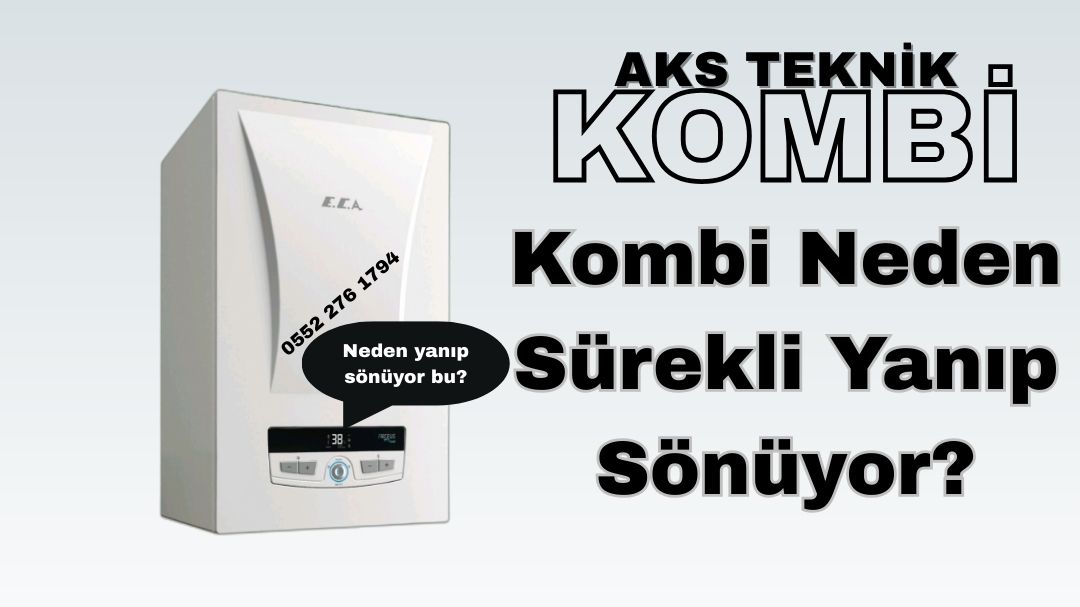 kombi neden sürekli yanıp sönüyor