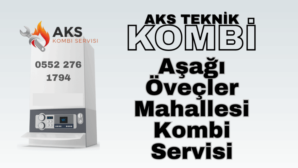 asagi-ovecler-kombi-servisi-bakim